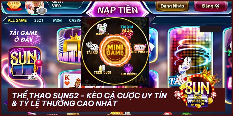 Minigame Sun52 – Sảnh Cược Siêu Tốc & Công Nghệ Minh Bạch MD5, RTP, RNG 1 minigame sun52 xanh chin - Minigame Sun52 – Sảnh Cược Siêu Tốc & Công Nghệ Minh Bạch MD5, RTP, RNG